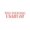 Fur Elise Tell Your Dog I Said Hi Sticker
