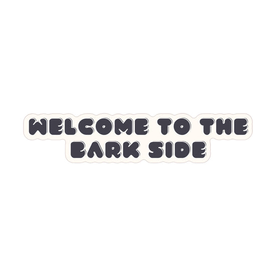 Welcome to the Bark Side Sticker - Fur Elise Pets